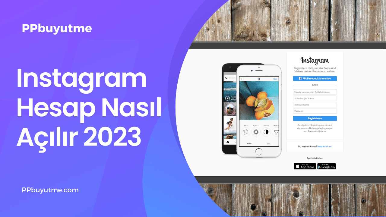 Instagram Hesap Nasıl Açılır 2023